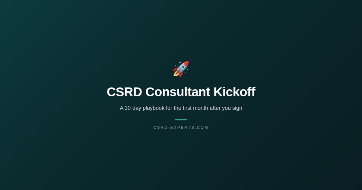 CSRD Consultant Kickoff: A 30-Day Playbook for the First Month After You Sign