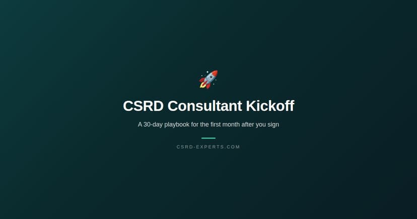 CSRD Consultant Kickoff: A 30-Day Playbook for the First Month After You Sign