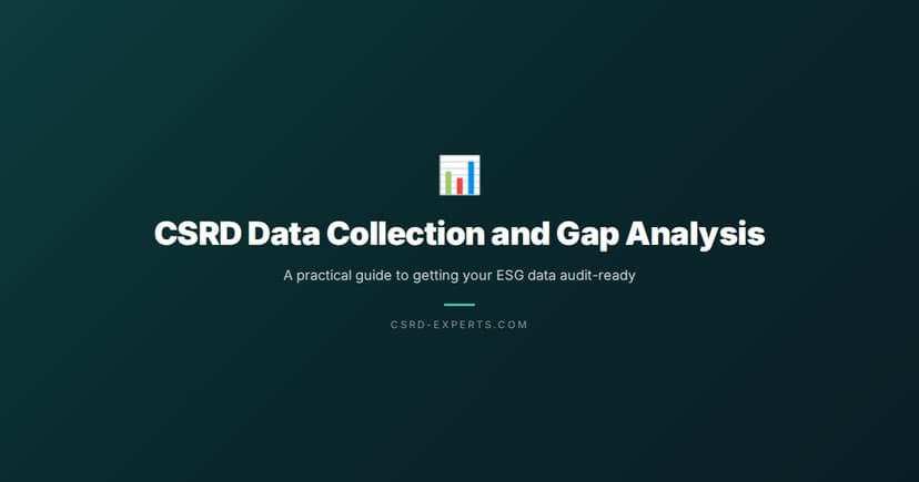 CSRD Data Collection and Gap Analysis: A Practical Guide to Getting Your ESG Data Ready