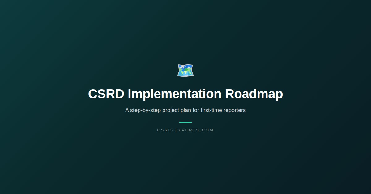 CSRD Implementation Roadmap: A Step-by-Step Project Plan for First-Time ...